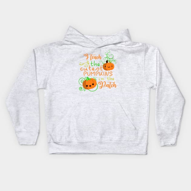 Teach The Cutest Pumpkins in The Patch Halloween Shirt tees Kids Hoodie by JDaneStore